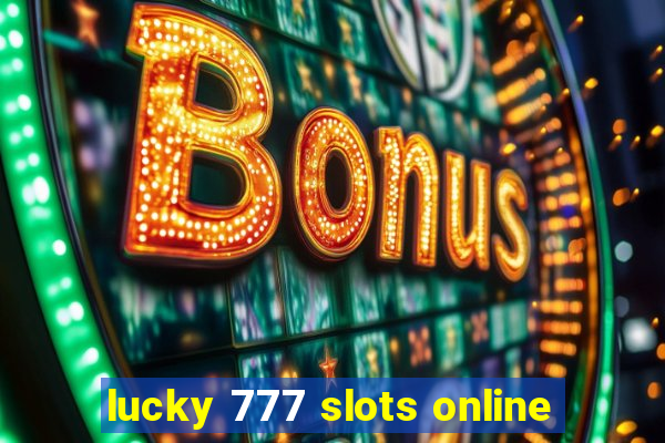 lucky 777 slots online